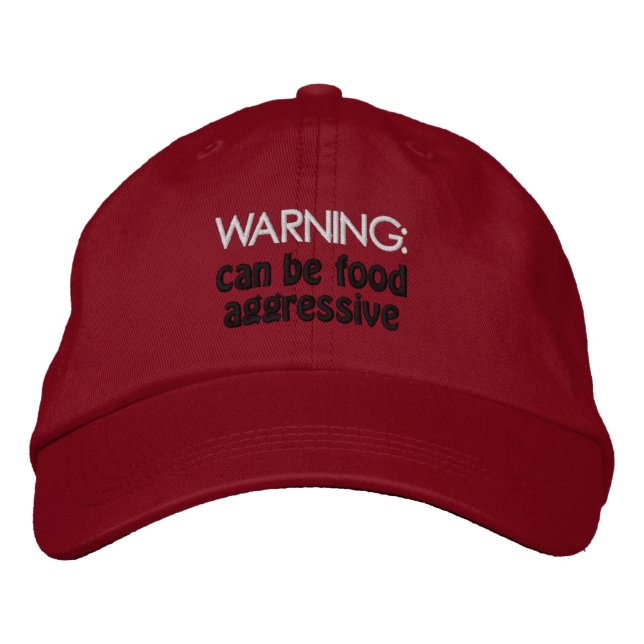 Food Aggressive Humans need this baseball hat. Broderad Keps (Framsida)