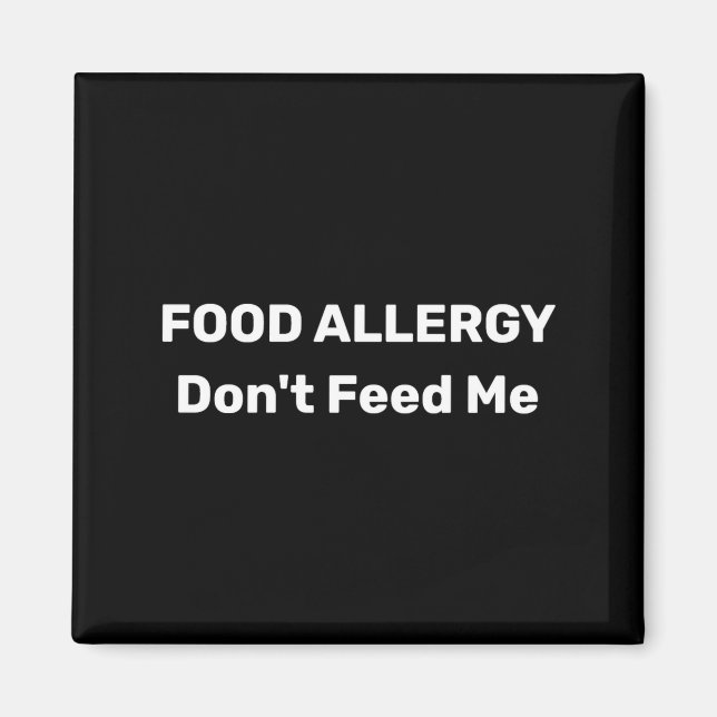 Food Allergy Dont Feed Me Text Template  Magnet (Framsidan)