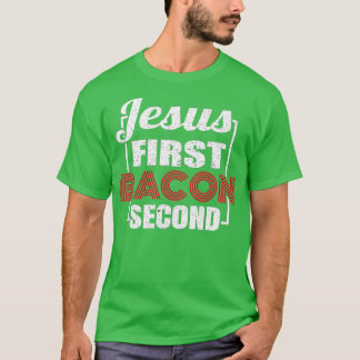Food Älskare Pun Jesus First Bacon 2 T Shirt