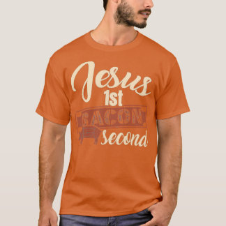 Food Älskare Pun Jesus First Bacon T Shirt