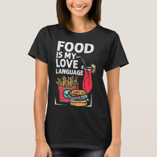 Food är My Kärlek Language Fast Food Gourmet Execu T Shirt