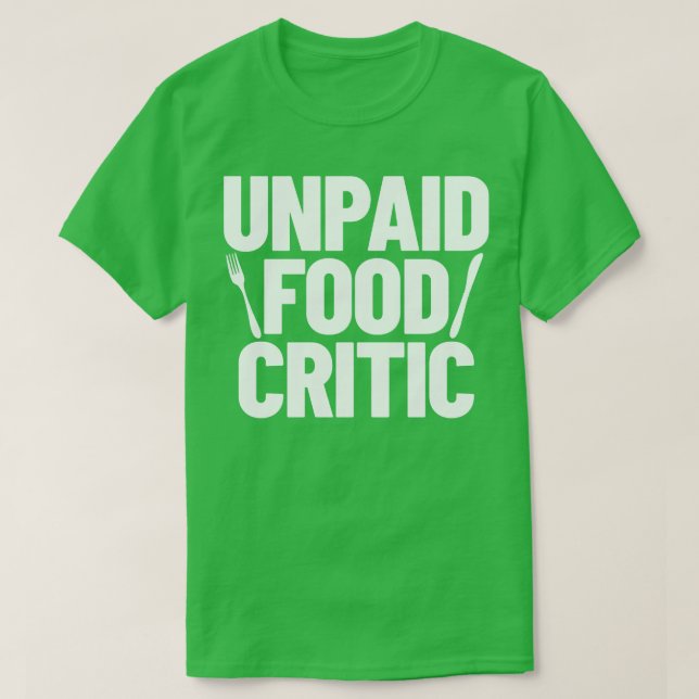 Food Critic Chef Cook T Shirt (Design framsida)