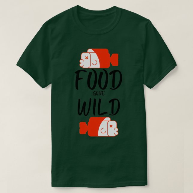 Food Gone Wild  T Shirt (Design framsida)