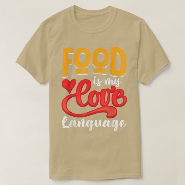 Food is my love language  t shirt (Design framsida)