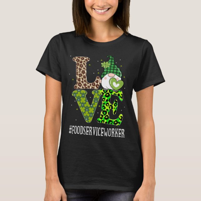 Food Service Worker Love St Patricks Day Gnome Leo T Shirt (Framsida)