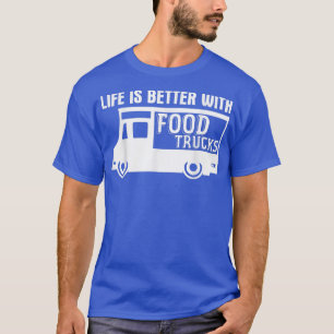 Food Trucker Joke Foodie Booth Cart Street Food Tr T Shirt