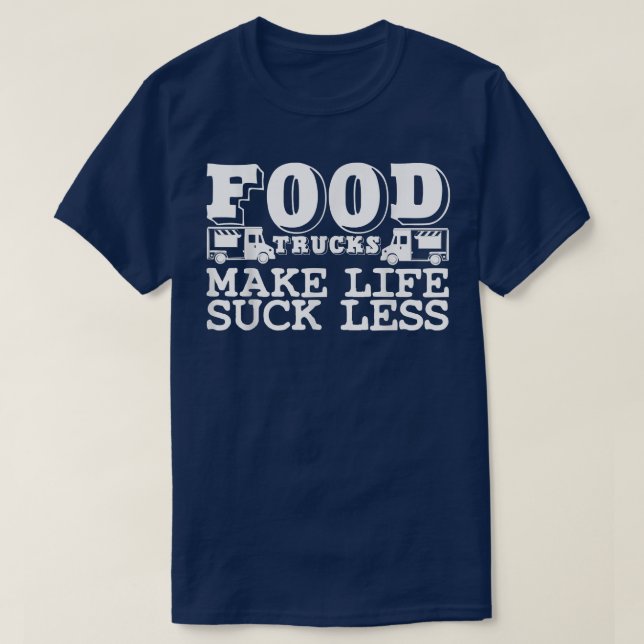 Food Trucker Joke Foodie Booth Cart Street Food Tr T Shirt (Design framsida)