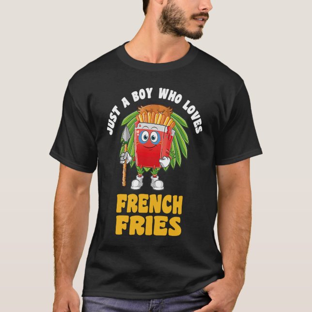 Foodie Funny Food Just A Boy Who Loves French Frie T Shirt (Framsida)