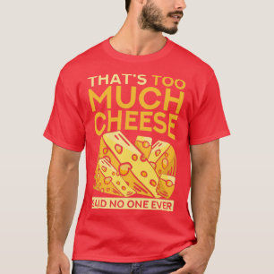 Foodie Funny Gouda Cheese T Shirt