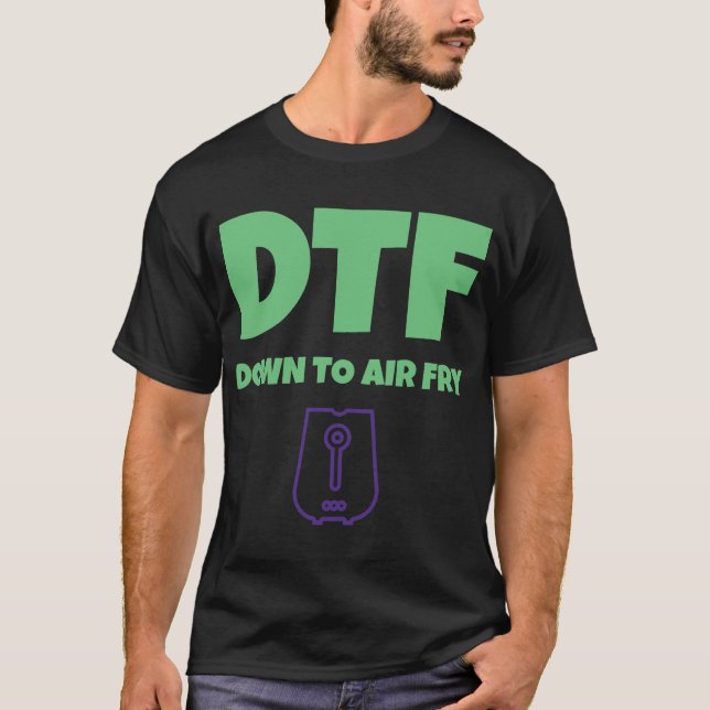 Foodies DTF besegrar till AirFry den roliga T Shirt (Framsida)