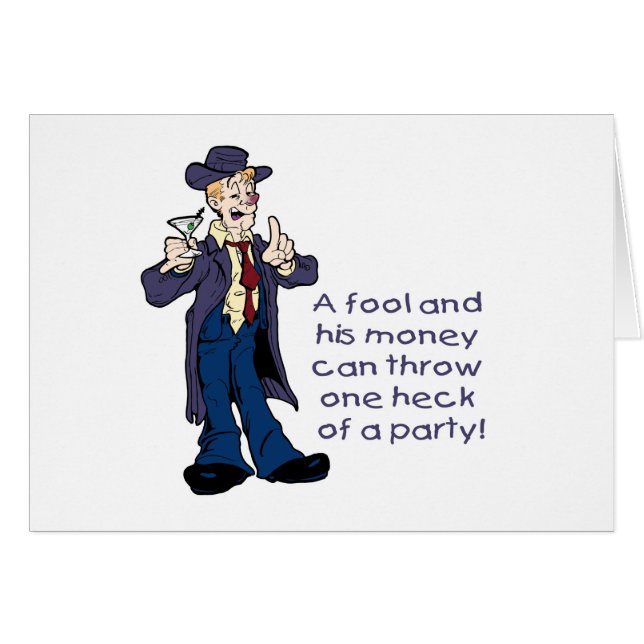Fool och hans pengar hälsningskort (Framsidan Horizontal)