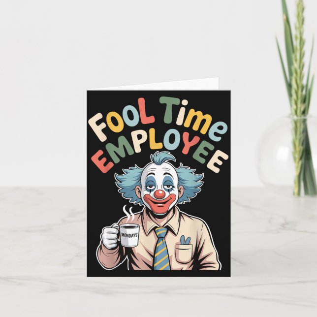 Fool Time Employee Funny Clown Office Humor Work J Kort (Framsida)