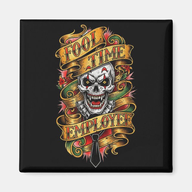 Fool Time Employee Funny Office Humor  Magnet (Framsidan)