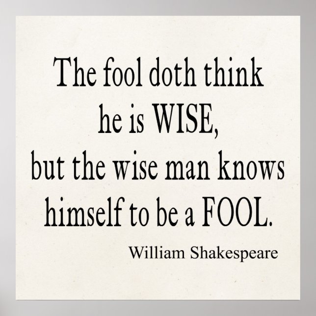 Fool Wise Man känner till Himself Fool Shakespeare Poster (Framsidan)