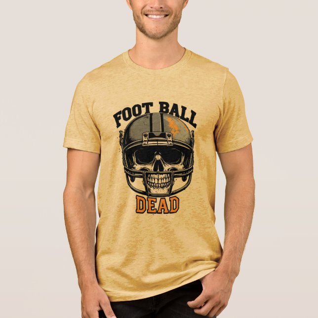 Foot boll Dead T Shirt (Framsida)