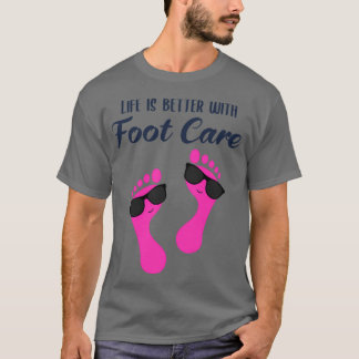 Foot Care Pediatrist Nail Salon Gift 1 T Shirt