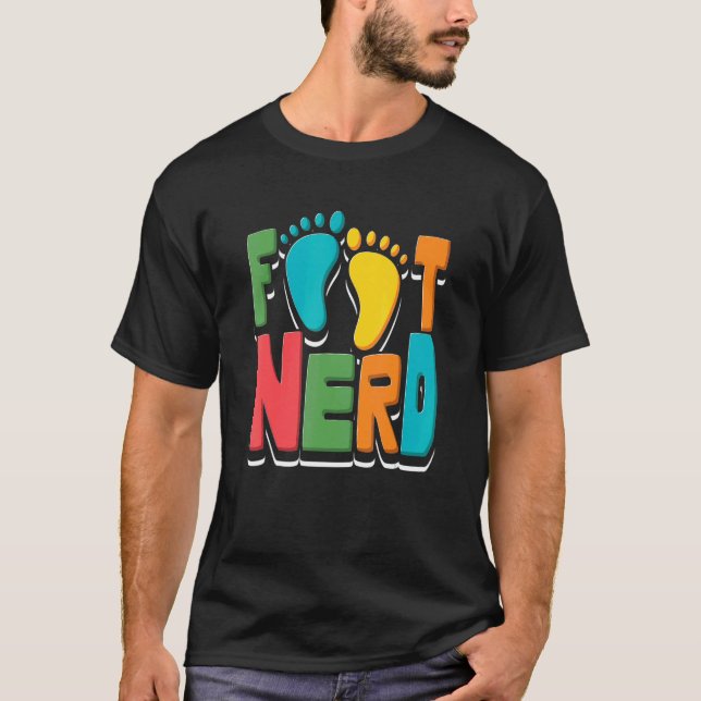 Foot Nerd Podiatry T Shirt (Framsida)