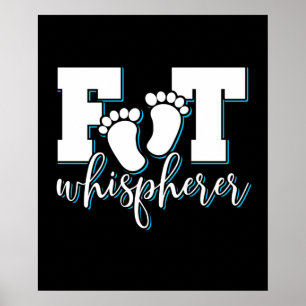 Foot Whisperer - Podiatry Podiatrist Foot Doktor Poster