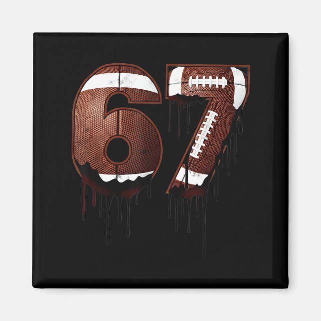 Football 67 Six Seven Funny Gen Alpha Meme Drip  Magnet (Framsidan)