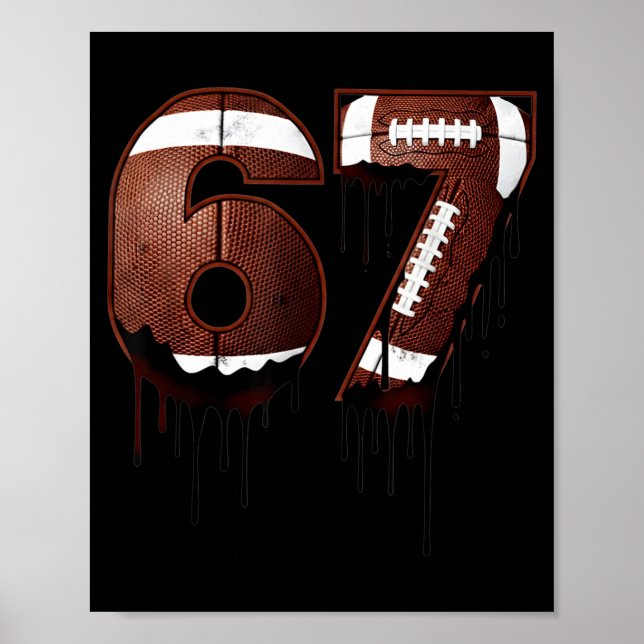 Football 67 Six Seven Funny Gen Alpha Meme Drip  Poster (Framsidan)