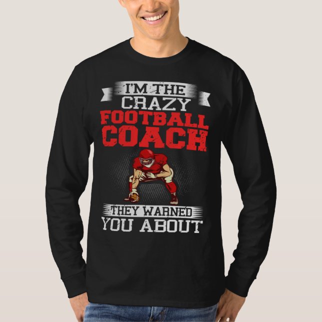 Football Coach Quotes Game Player Training Field   T Shirt (Framsida)