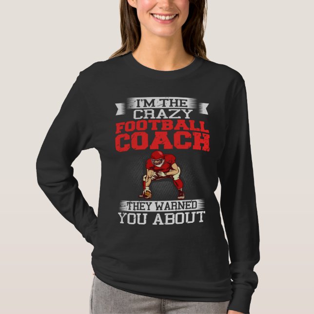 Football Coach Quotes Game Player Training Field   T Shirt (Framsida)