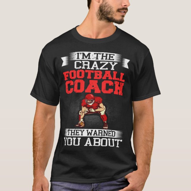 Football Coach Quotes Game Player Training Field   T Shirt (Framsida)