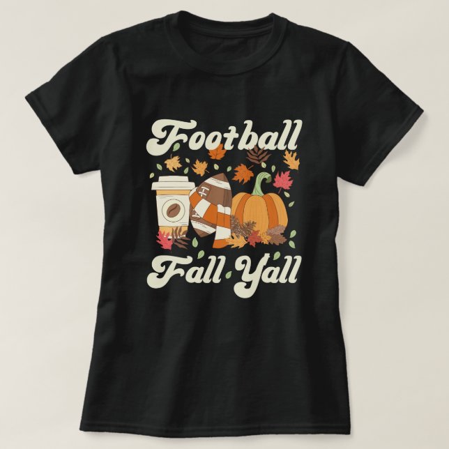 Football Fall Y'all Coffee Pumpkin Fall T Shirt (Design framsida)