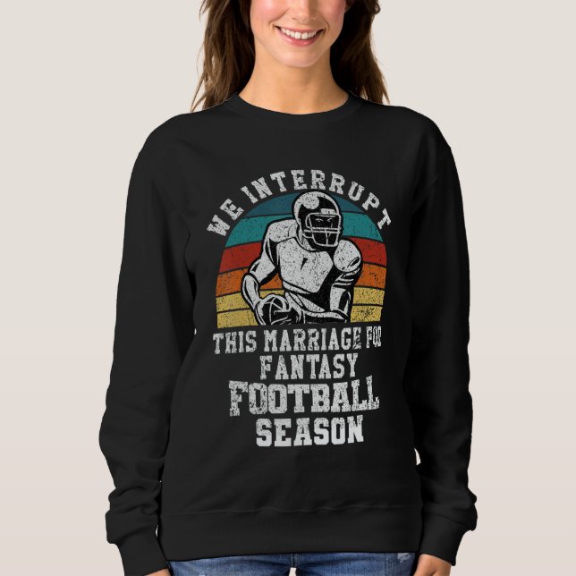 Football Interrupt This Marriage For Fantasy Footb T Shirt (Framsida)