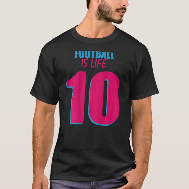 Football Is Life For Football Football Player Socc T Shirt (Framsida)