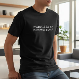 Football Is My Favorite Sport T Shirt