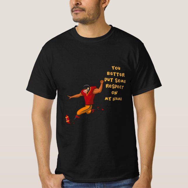 Football Kicker Demands Respect T-Shirt (Framsida)