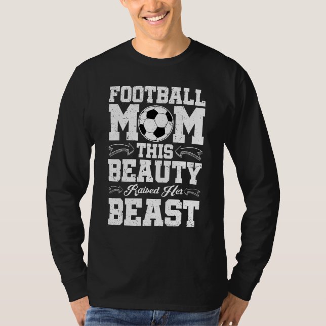 Football Mom  This Beauty Raised Her Beast T Shirt (Framsida)