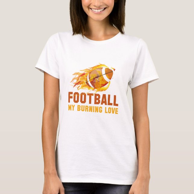 Football My Burning Kärlek T Shirt (Framsida)