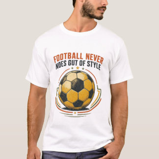 Football Never Goes Out Of Style Vintage Soccer  T Shirt