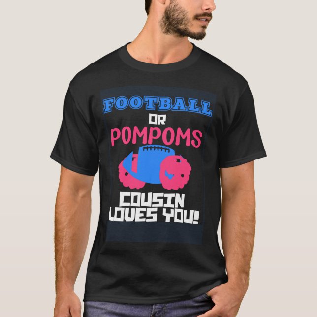 Football OR Pompoms Your Cousin Loves You Gender R T Shirt (Framsida)