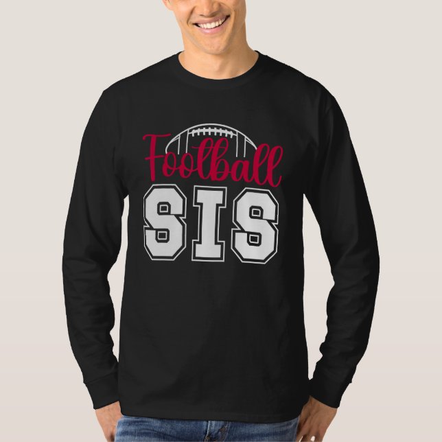 Football Sis Football Sister Of A Football Player T Shirt (Framsida)
