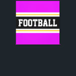 FOOTBALL Vivid Rosa Black White Gult Rand Canvastryck<br><div class="desc">Den här färgstarka sportetiska designen har fetstilt FOOTBALL-text inuti ett stort svart vågrät i rand med vita och gyllene tävlor i gult mot ljusa yttre ränder i rosa. Texten kan vara personlig.</div>