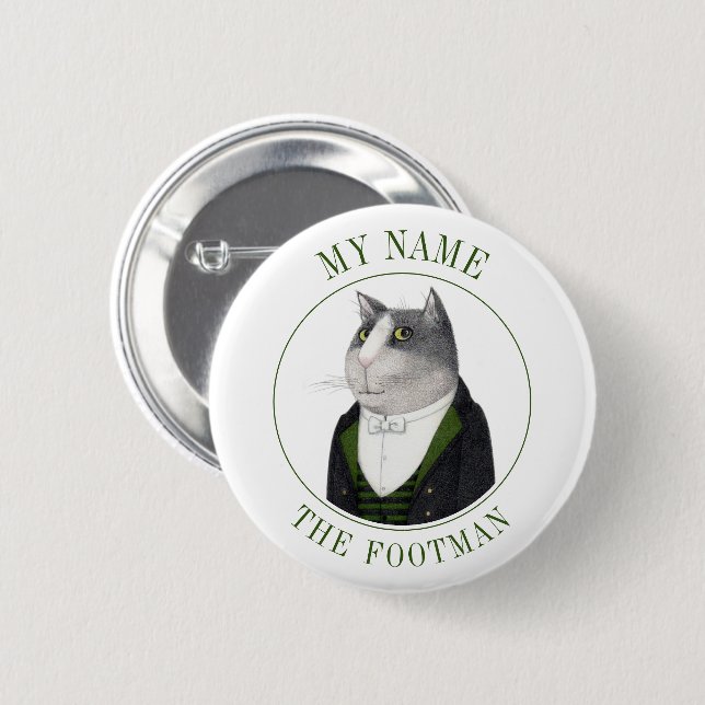 FOOTMAN CAT Namn bricka Badge Pin Button II Knapp (Framsida & baksida)