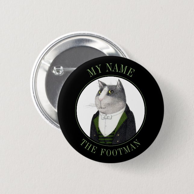 FOOTMAN CAT Namn bricka Badge Pin Button III Knapp (Framsida & baksida)