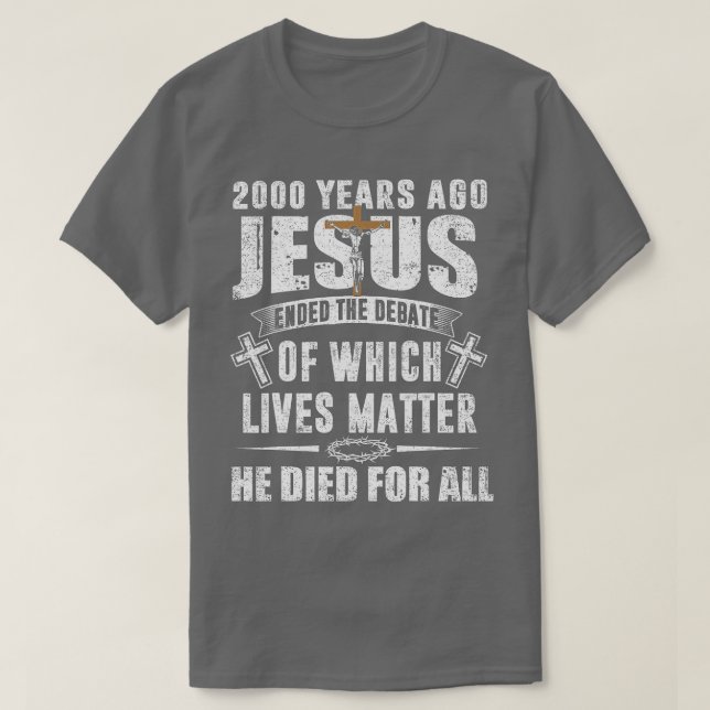 För 2000 år sedan avslutade Jesus debatten om det  T Shirt (Design framsida)
