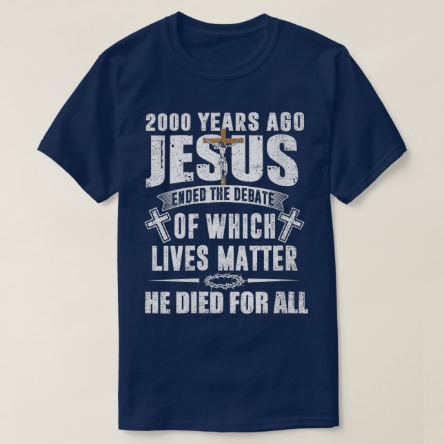 För 2000 år sedan avslutade Jesus debatten om det  T Shirt (Design framsida)