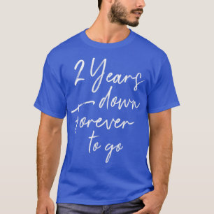 För 2 år sedan för evigt för att resa till andra b t shirt