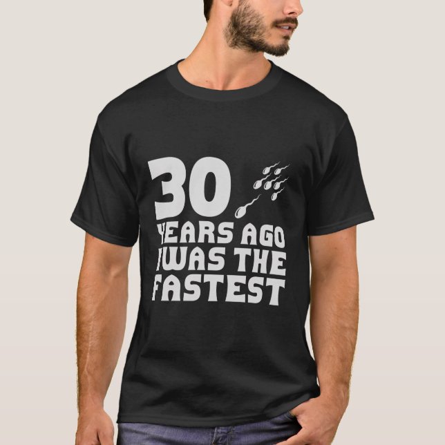 För 30 år sedan var jag den snabbaste funny 30års  t shirt (Framsida)