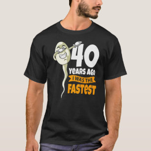 För 40 år sedan var jag den snabbaste 40: e födels t shirt