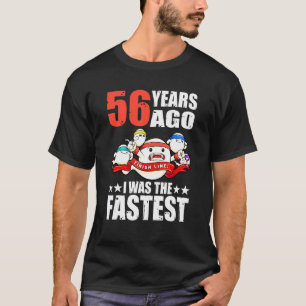 För 56 år sedan var jag den snabbaste 56:e födelse t shirt
