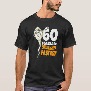 För 60 år sedan var jag den snabbaste 60:e födelse t shirt