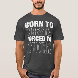 For All Wrestlers And Wrestling Lovers Wrestling 1 T Shirt