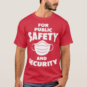 För allmän säkerhet och trygghet t shirt