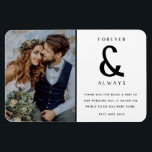 För alltid Bröllop-foto-Tack Magnet<br><div class="desc">För alltid och alltid utforma bröllop tack vare att du har magneter med bröllop-favoritfotot. Visa din familj och dina vänner din uppskattning för att du är en del av din bröllop firande med ett anpassat fototack till din magnet. Det kommer att vara en minnesvärd keepé för kom i flera år....</div>